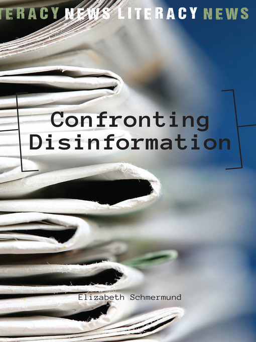 Title details for Confronting Disinformation by Elizabeth Schmermund - Available